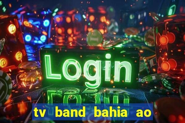 tv band bahia ao vivo online